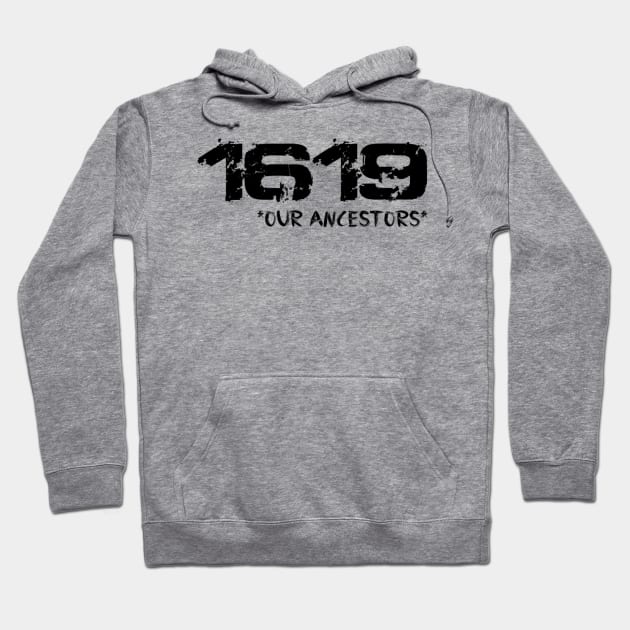 project 1619 Our Ancestors T-Shirt Hoodie by Frekadella